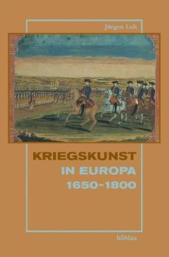 9783412137038: Kriegskunst in Europa 1650 - 1800