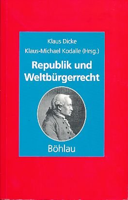 Beispielbild fr Republik und Weltbu?rgerrecht: Kantische Anregungen zur Theorie politischer Ordnung nach dem Ende des Ost-West-Konflikts (Jenaer Beitra?ge zur Politikwissenschaft) (German Edition) zum Verkauf von Wonder Book