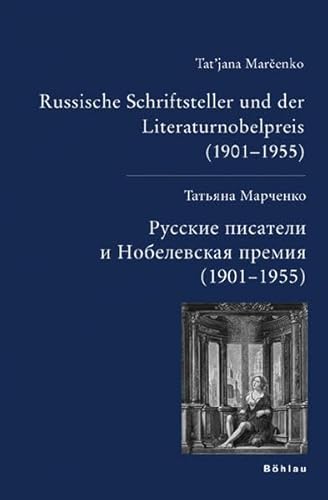 Imagen de archivo de Russische Schriftsteller und der Literaturnobelpreis (1901-1954) (Bausteine zur Slavischen Philologie und Kulturgeschichte, Band 55) a la venta por Antiquariat BuchX