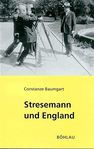 Beispielbild fr Stresemann und England. zum Verkauf von Bernhard Kiewel Rare Books