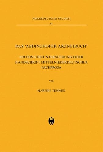 9783412144050: Das Abdinghofer Arzneibuch: Edition Und Untersuchung Zu Einer Handschrift Mittelniederdeutscher Fachprosa: 51 (Niederdeutsche Studien)