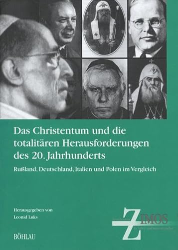 9783412152017: Das Christentum und die totalitren Herausforderungen des 20. Jahrhunderts