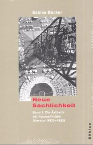 Neue Sachlichkeit (German Edition) (9783412156992) by Becker, Sabina