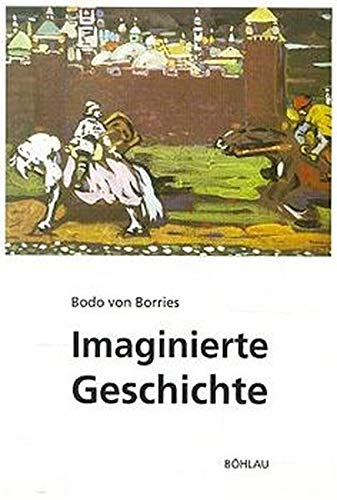 9783412157951: Imaginierte Geschichte: Die biografische Bedeutung historischer Fiktionen und Phantasien