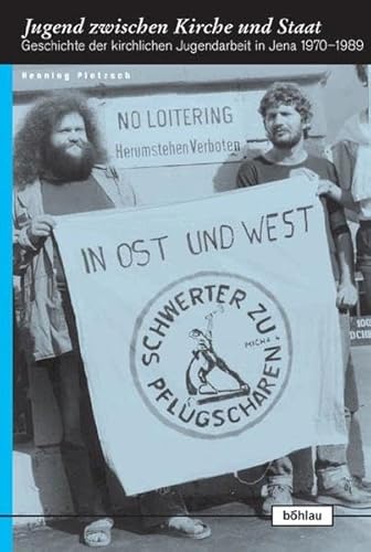 9783412172046: Jugend Zwischen Kirche Und Staat: Geschichte Der Kirchlichen Jugendarbeit in Jena 1970-1989: 5 (Europaische Diktaturen Und Ihre Uberwindung, 5)