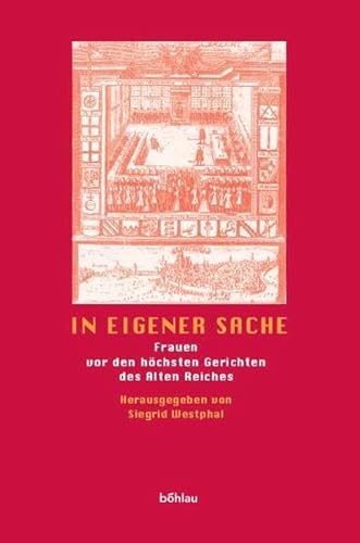 Beispielbild fr In eigener Sache. Frauen vor den hchsten Gerichten des Aklten Reiches zum Verkauf von Hylaila - Online-Antiquariat