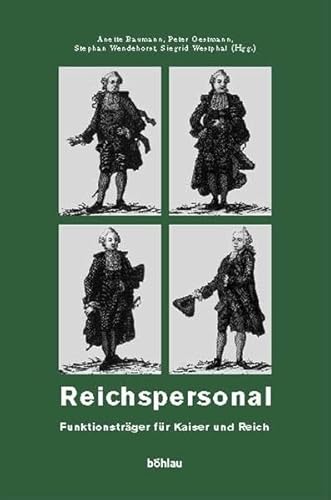 9783412183035: Reichspersonal: Funktionstrager Von Kaiser Und Reich: 46 (Quellen Und Forschungen Zur Hochsten Gerichtsbarkeit Im Alte)