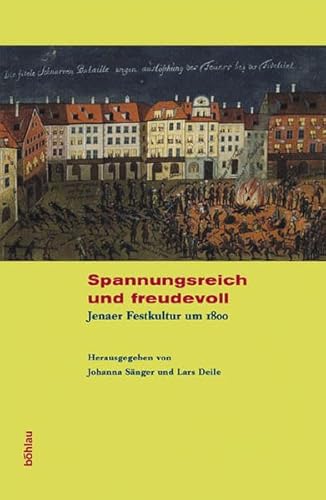 Beispielbild fr Spannungsreich und freudevoll. Jenaer Festkultur um 1800 zum Verkauf von Hylaila - Online-Antiquariat