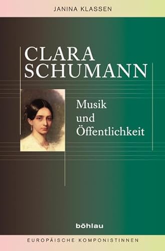 Clara Schumann: Musik und Öffentlichkeit (Europäische Komponistinnen, Band 3) - Janina, Klassen