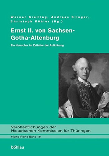 9783412199050: Ernst II. von Sachsen-Gotha-Altenburg. Ein Herrscher im Zeitalter der Aufklrung