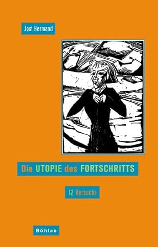 Imagen de archivo de Die Utopie des Fortschritts: Zwlf Versuche a la venta por medimops