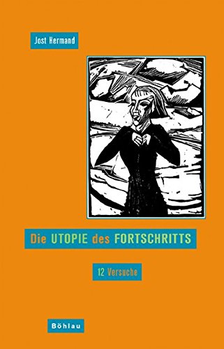 Stock image for Die Utopie des Fortschritts: Zwlf Versuche for sale by medimops
