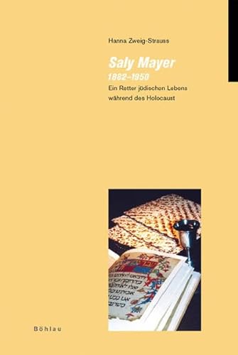 Beispielbild fr Saly Mayer (1882-1950). Ein Retter jdischen Lebens whrend des Holocaust. zum Verkauf von Antiquariat carpe diem, Monika Grevers