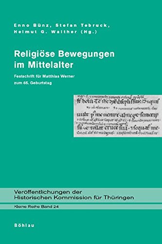 Religiöse Bewegungen im Mittelalter Festschrift für Matthias Werner zum 65. Geburtstag - Fees, Irmgard, Elke-Ursel Hammer und Maike Lämmerhirt