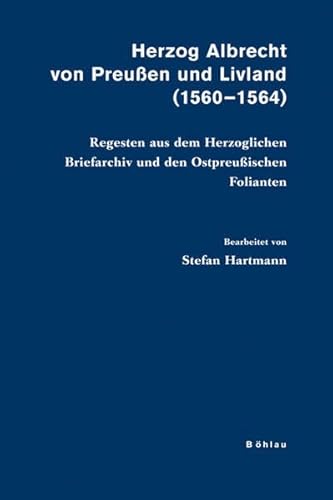 Beispielbild fr Herzog Albrecht von Preuen und Livland (1560-1564). zum Verkauf von SKULIMA Wiss. Versandbuchhandlung