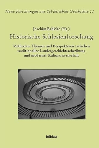 Beispielbild fr Historische Schlesienforschung Methoden, Themen und Perspektiven zwischen traditioneller Landesgeschichtsschreibung und moderner Kulturwissenschaft. Herausgegeben von: Joachim Bahlcke zum Verkauf von Buchpark