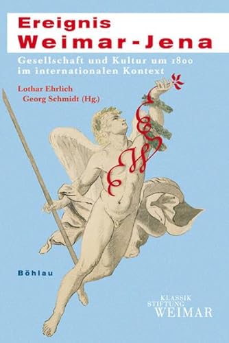 9783412201135: Ereignis Weimar-Jena: Gesellschaft und Kultur um 1800 im internationalen Kontext
