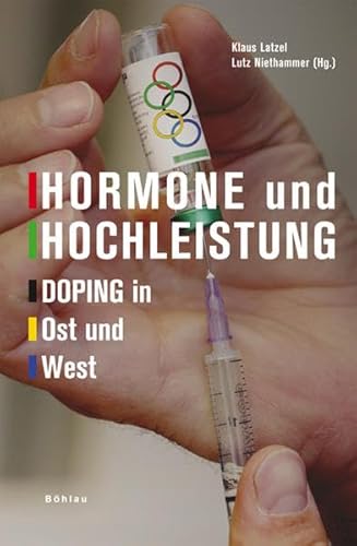 Beispielbild fr Hormone und Hochleistung: Doping in Ost und West zum Verkauf von medimops