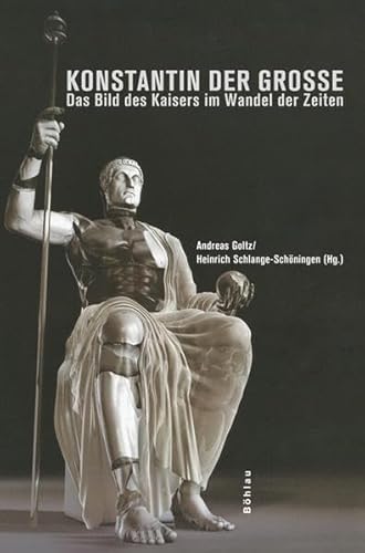 Stock image for Konstantin der Grosse. Das Bild des Kaisers im Wandel der Zeiten (Beihefte z. Archiv f. Kulturgeschichte; Heft 66). for sale by Antiquariat Logos