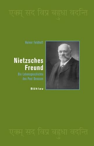 9783412201951: Nietzsches Freund: Die Lebensgeschichte des Paul Deussen