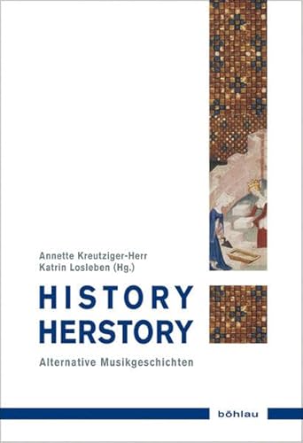 9783412202439: History / Herstory: Alternative Musikgeschichten: 5 (Musik - Kultur - Gender, 5)