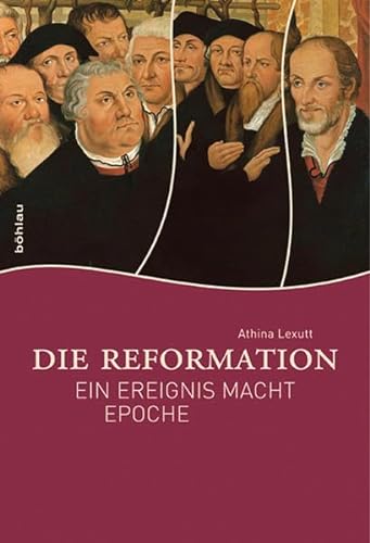 Stock image for Die Reformation. Ein Ereignis macht Epoche. for sale by Antiquariat Logos