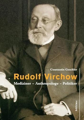Imagen de archivo de Rudolf Virchow: Mediziner - Anthropologe - Politiker. a la venta por medimops