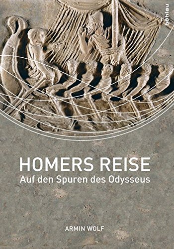 9783412204075: Homers Reise: Auf den Spuren des Odysseus