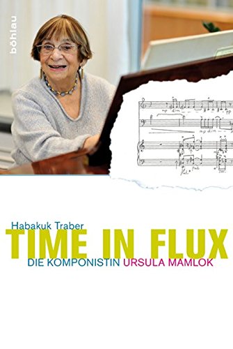 Beispielbild fr Time in Flux: Die Komponistin Ursula Mamlok. zum Verkauf von Buchmarie