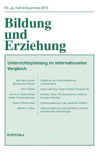Bildung und Erziehung 63/4. Unterrichtsplanung im internationalen Vergleich: 63 - 4 (2010) - Wolfgang Mitter, Anatoli Rakhkochkine