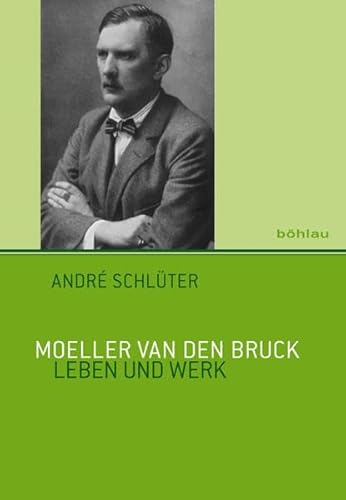 Stock image for Moeller van den Bruck. Leben und Werk, for sale by modernes antiquariat f. wiss. literatur