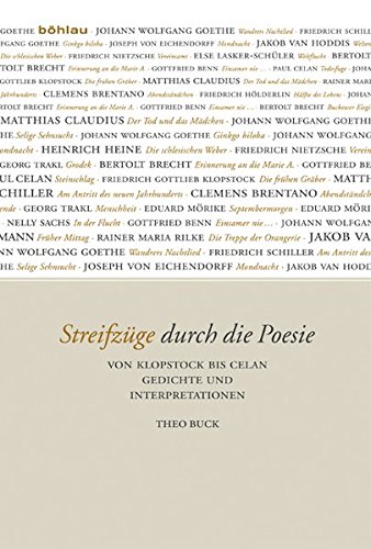 Streifzüge durch die Poesie: Von Klopstock bis Celan. Gedichte und Interpretationen - Theo Buck
