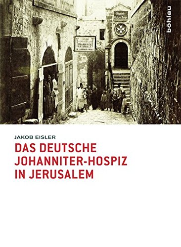 Beispielbild fr Das deutsche Johanniter-Hospiz in Jerusalem zum Verkauf von medimops