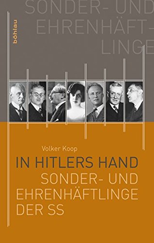 9783412205805: In Hitlers Hand: Die Sonder- Und Ehrenhaftlinge Der Ss