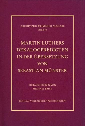 Imagen de archivo de Martin Luthers Dekalogpredigten in der bersetzung von Sebastian Mnster. a la venta por SKULIMA Wiss. Versandbuchhandlung