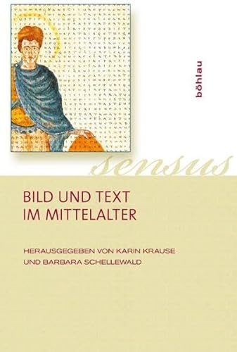 Stock image for Bild und Text im Mittelalter (= Sensus. Studien zur Mittelalterlichen Kunst Bad 2) for sale by Bernhard Kiewel Rare Books