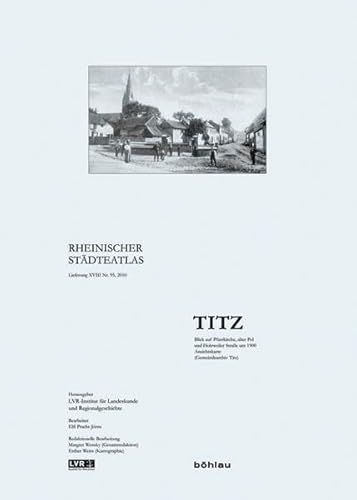 9783412206529: Titz: Redaktionelle Bearbeitung: Margret Wensky Gesamtredaktion, Esther Weiss Kartographie: ..095 (Rheinischer Stadteatlas, 95)