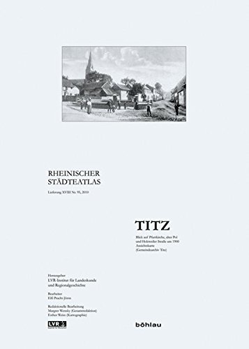 9783412206529: Titz: Redaktionelle Bearbeitung: Margret Wensky Gesamtredaktion, Esther Weiss Kartographie (Rheinischer Stadteatlas, 95) (German Edition)