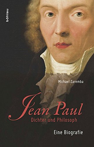 Beispielbild fr Jean Paul: Dichter und Philosoph. Eine Biografie zum Verkauf von medimops