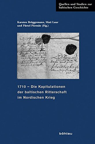 Stock image for Die Baltischen Kapitulationen Von 1710 : Kontext - Wirkungen - Interpretationen -Language: german for sale by GreatBookPrices
