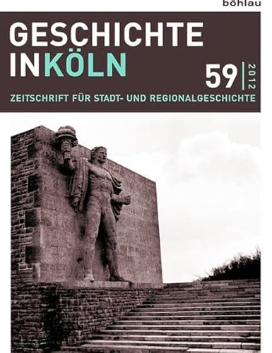 Beispielbild fr Geschichte in Kln: Zeitschrift fr Stadt- und Regionalgeschichte. In Verbindung mit Freunde des Klnischen Stadtmuseums e.V zum Verkauf von medimops