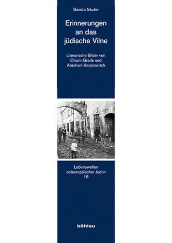 9783412211189: Erinnerungen an Das Judische Vilne: Literarische Bilder Von Chaim Grade Und Abraham Karpinovitsh