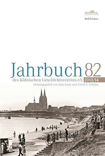 9783412223700: Jahrbuch des Klnischen Geschichtsvereins 82 (2013/14) (Jahrbuch des Klnischen Geschichtsvereins e.V)