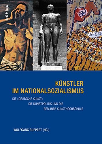 Stock image for Knstler im Nationalsozialismus: Die deutsche Kunst, die Kunstpolitik und die Berliner Kunsthochschule for sale by Revaluation Books