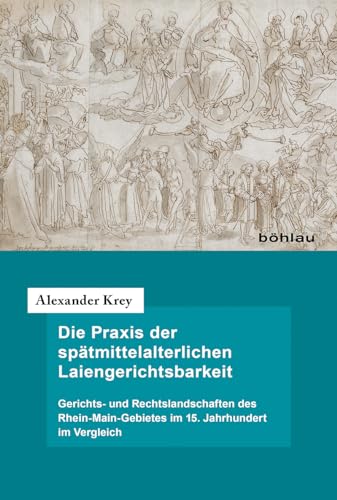 Beispielbild fr Die Praxis der sptmittelalterlichen Laiengerichtsbarkeit. zum Verkauf von SKULIMA Wiss. Versandbuchhandlung