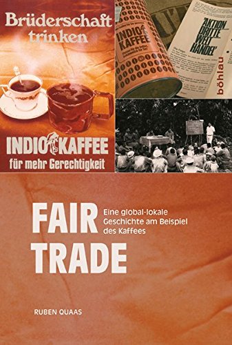9783412225131: Fair Trade: Eine global-lokale Geschichte am Beispiel des Kaffees