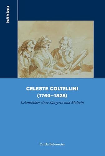 Stock image for Celeste Coltellini 1760-1828: Lebensbilder Einer Sangerin Und Malerin (Biographik. Geschichte - Kritik - Praxis, 4) (German Edition) for sale by GF Books, Inc.