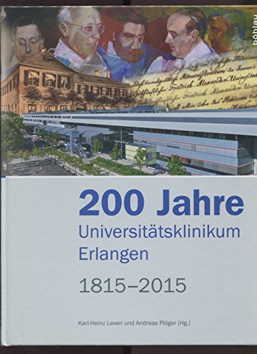 Imagen de archivo de 200 Jahre Universittsklinikum Erlangen, 18152015 a la venta por medimops