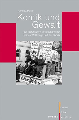 Stock image for Komik Und Gewalt: Zur Literarischen Verarbeitung Der Beiden Weltkriege Und Der Shoah (Literatur-Kultur-Geschlecht) (German Edition) for sale by Avol's Books LLC