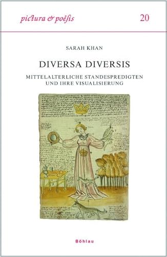 9783412279059: Diversa Diversis: Mittelalterliche Standespredigten Und Ihre Visualisierung: 20 (Pictura Et Poesis)